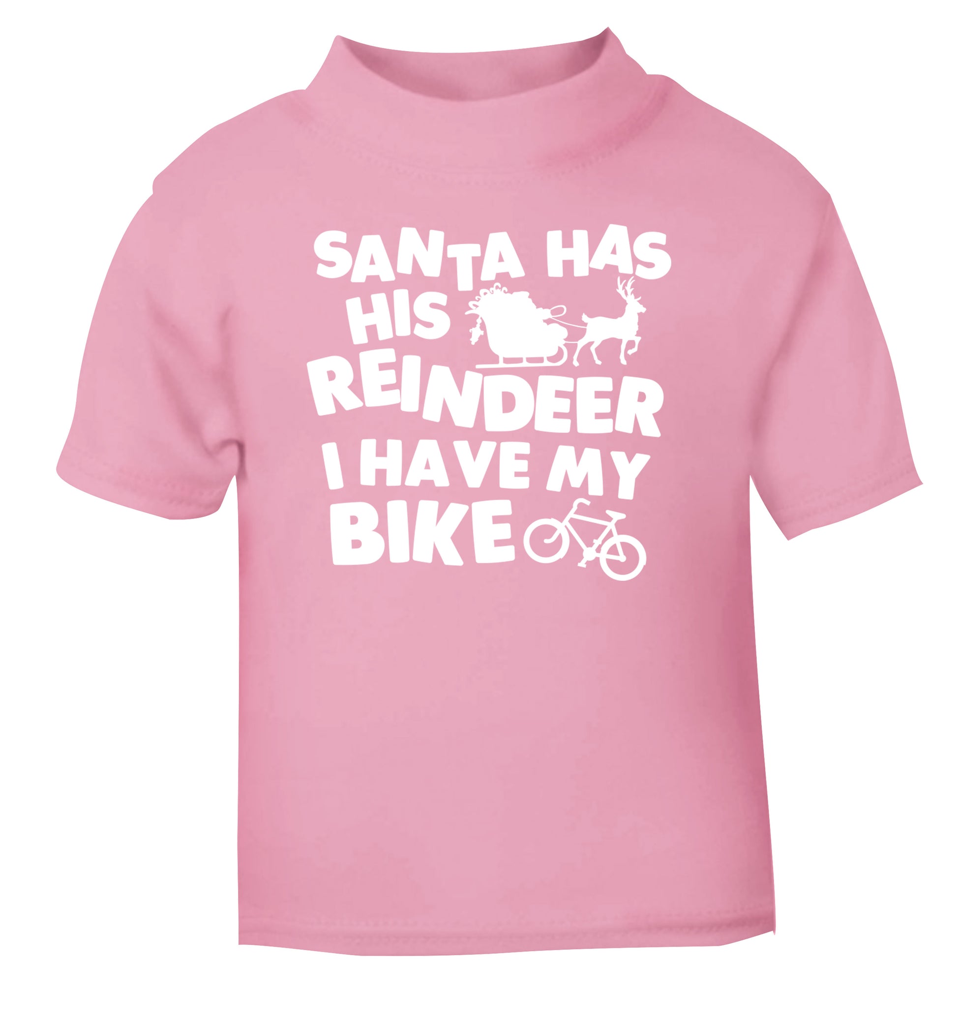 Santa has his reindeer I have my bike light pink Baby Toddler Tshirt 2 Years