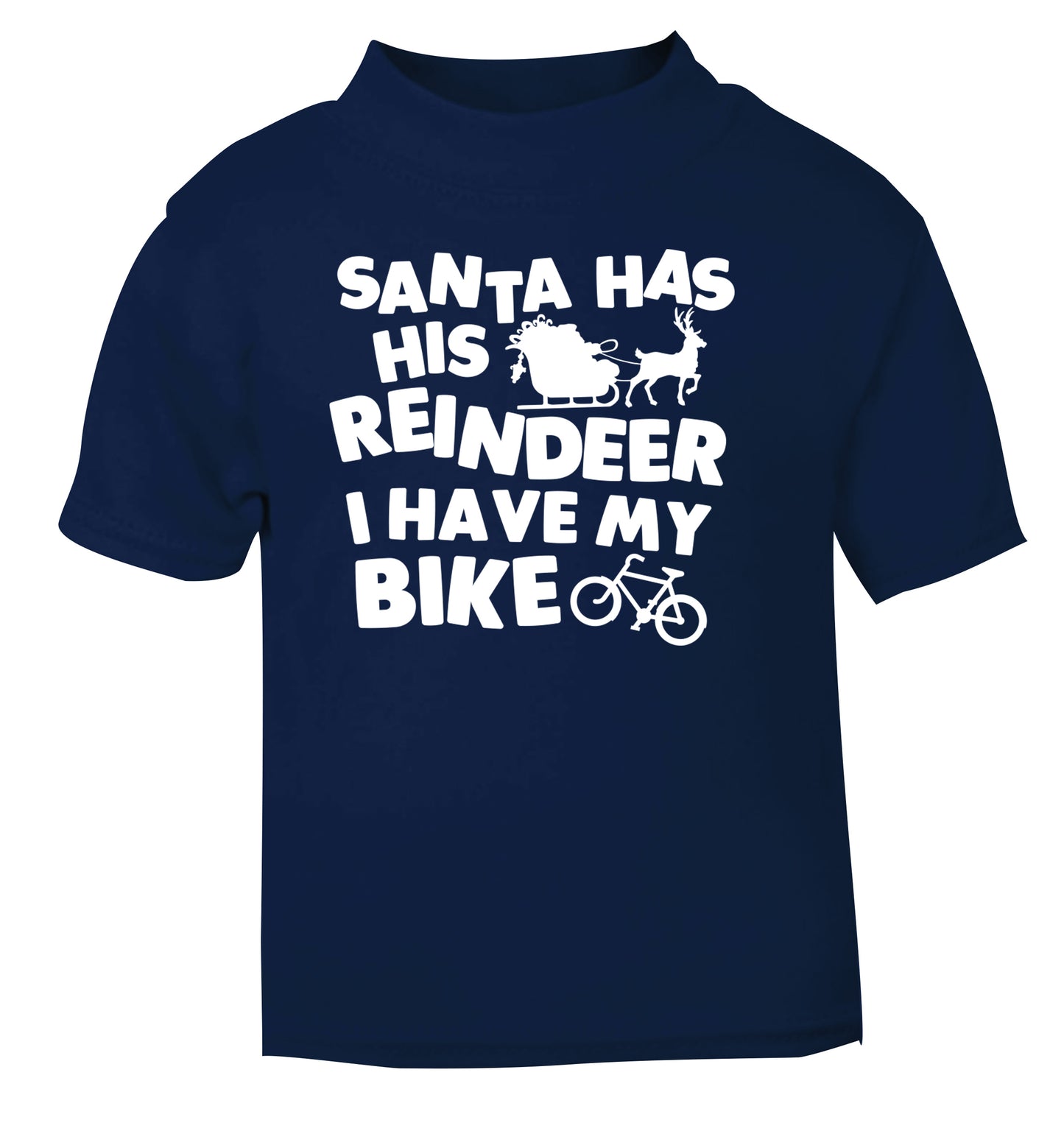 Santa has his reindeer I have my bike navy Baby Toddler Tshirt 2 Years