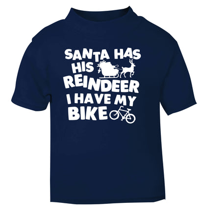 Santa has his reindeer I have my bike navy Baby Toddler Tshirt 2 Years