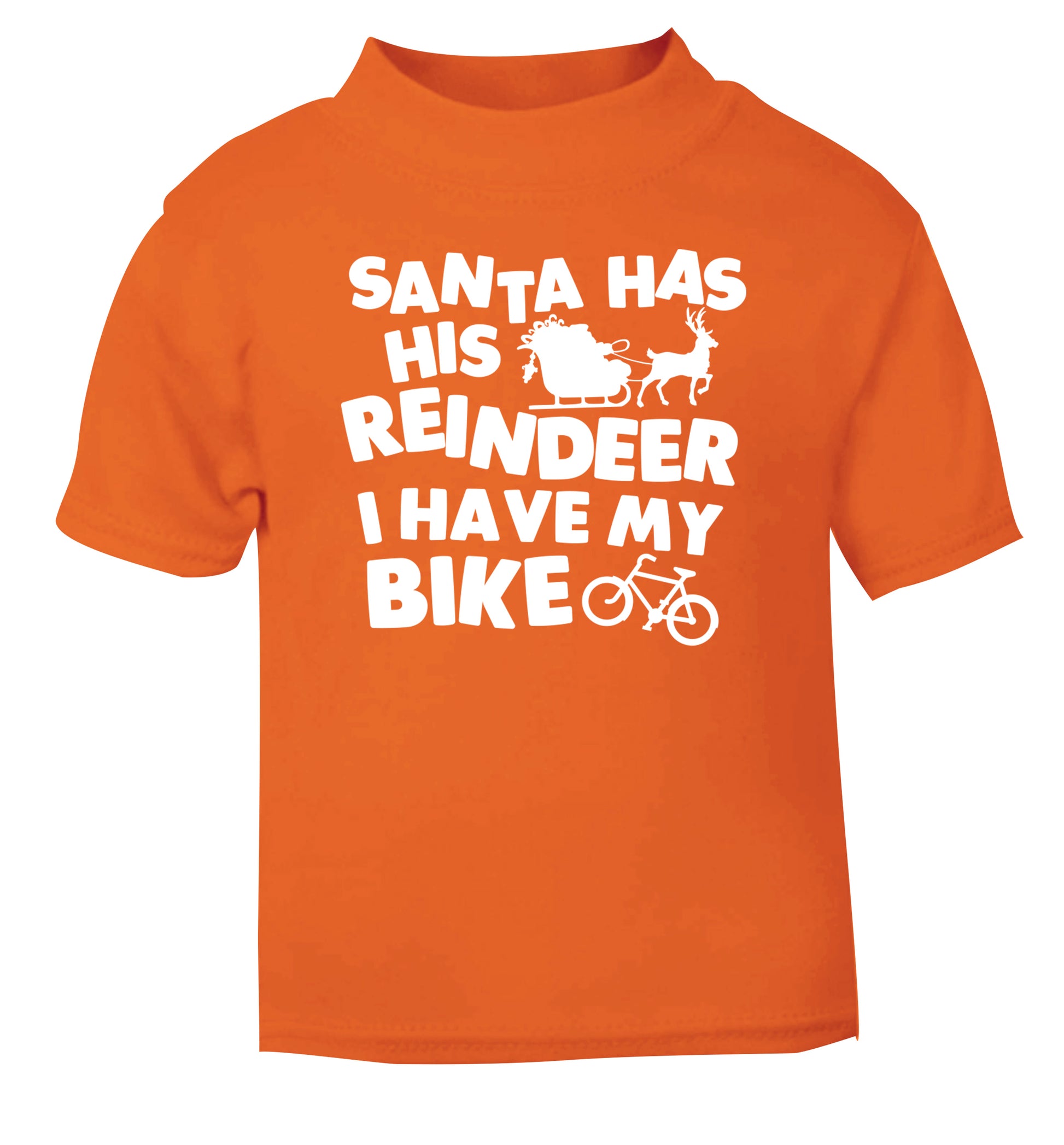 Santa has his reindeer I have my bike orange Baby Toddler Tshirt 2 Years
