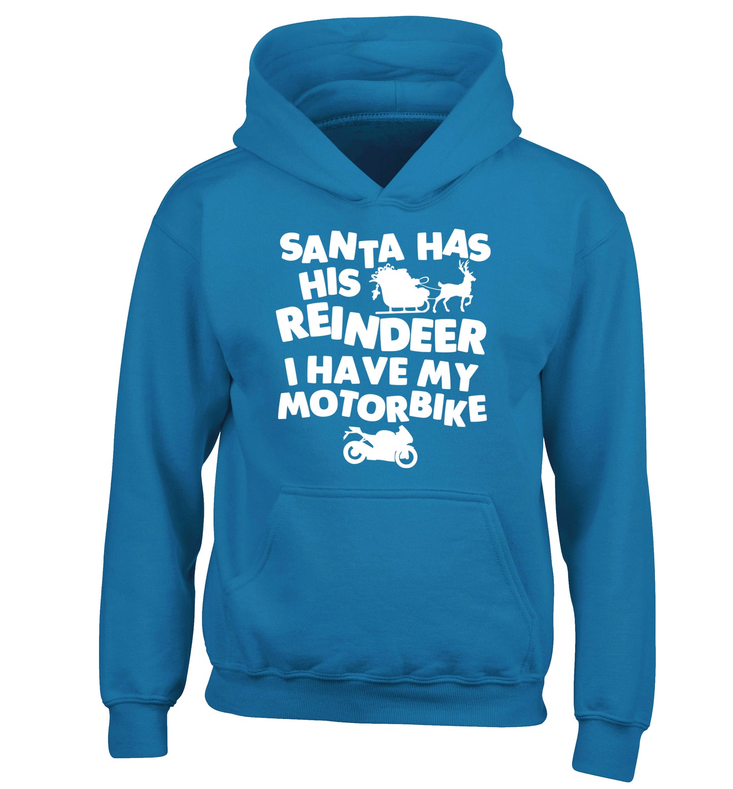 Santa has his reindeer I have my motorbike children's blue hoodie 12-14 Years