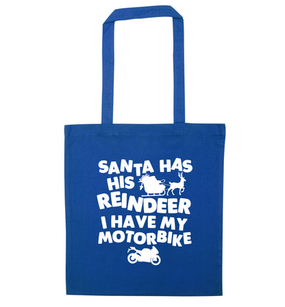 Santa has his reindeer I have my motorbike blue tote bag