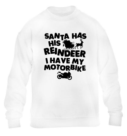 Santa has his reindeer I have my motorbike children's white sweater 12-14 Years