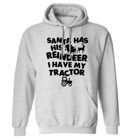 Santa has his reindeer I have my tractor adults unisex grey hoodie 2XL