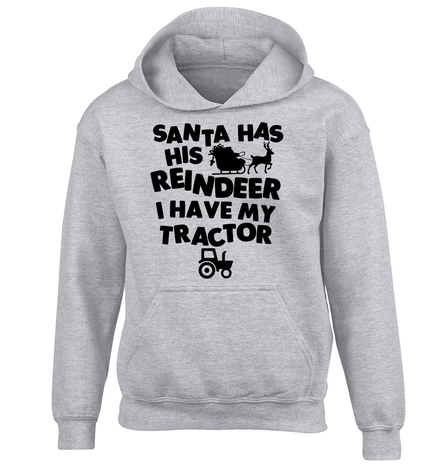Santa has his reindeer I have my tractor children's grey hoodie 12-14 Years