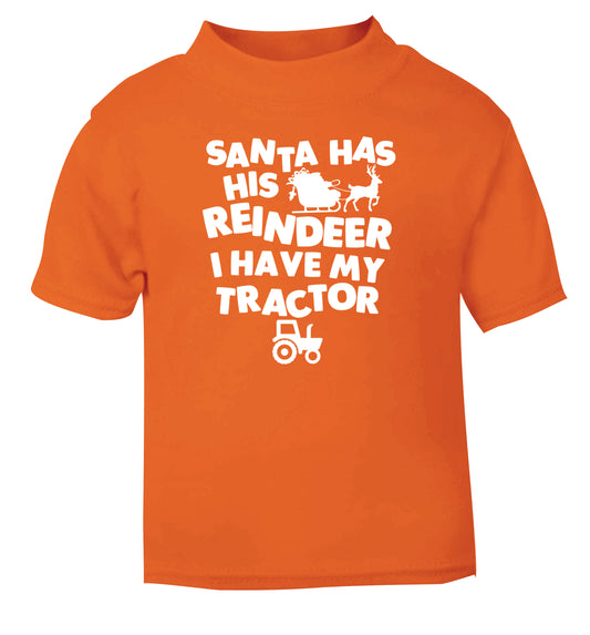Santa has his reindeer I have my tractor orange Baby Toddler Tshirt 2 Years
