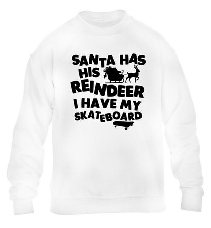 Santa has his reindeer I have my skateboard children's white sweater 12-14 Years