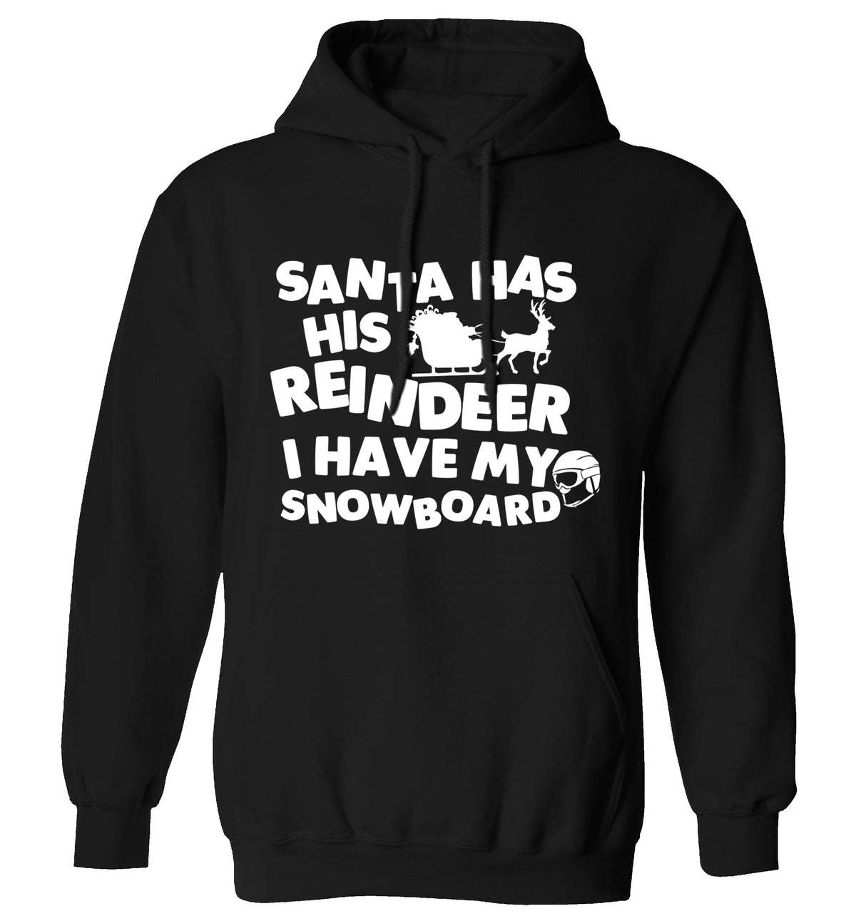 Santa has his reindeer I have my snowboard adults unisex black hoodie 2XL