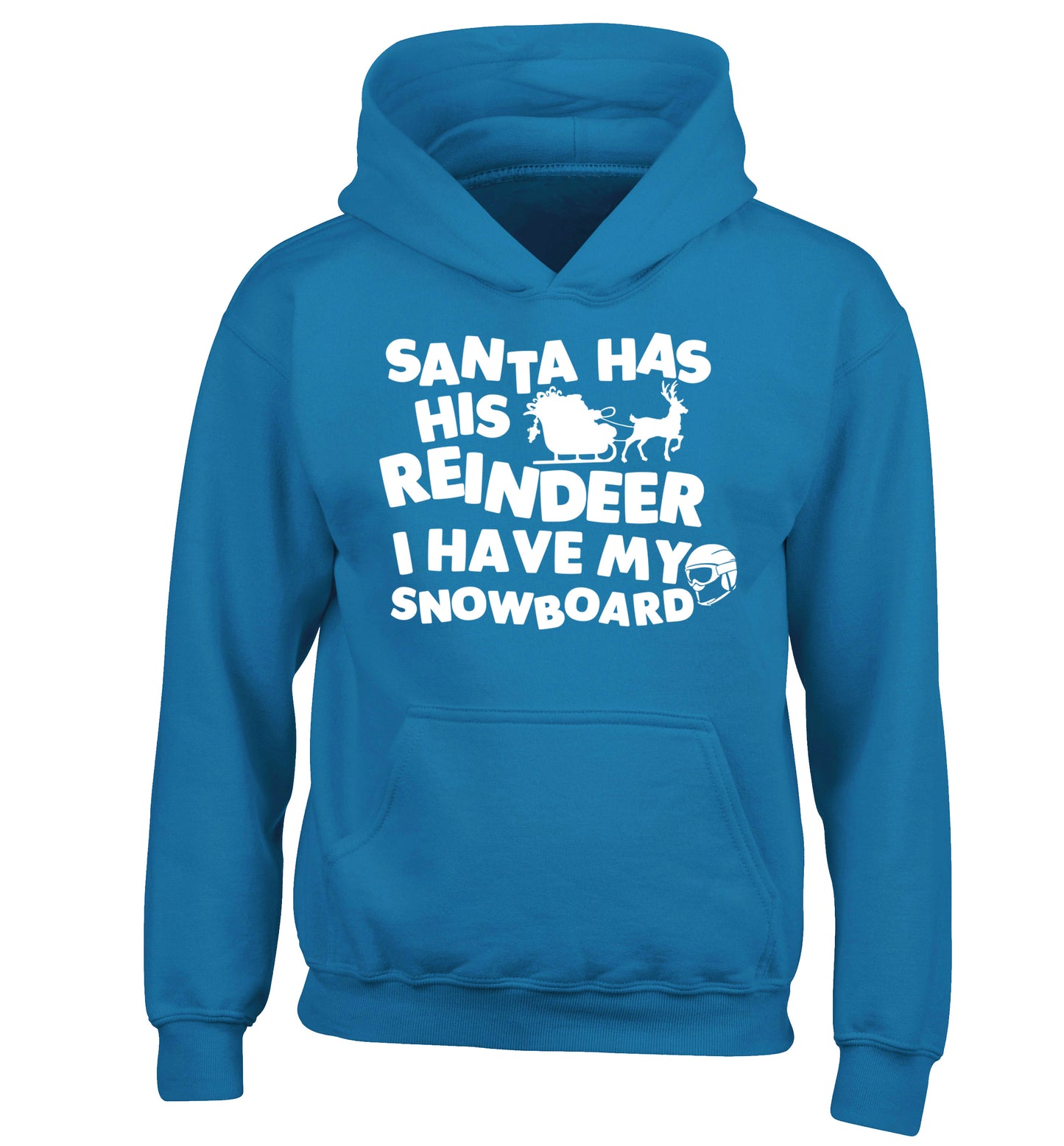 Santa has his reindeer I have my snowboard children's blue hoodie 12-14 Years