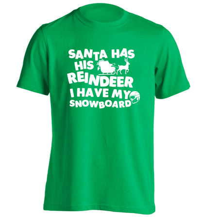Santa has his reindeer I have my snowboard adults unisex green Tshirt 2XL