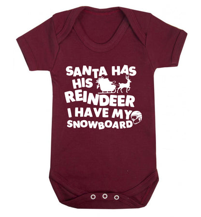 Santa has his reindeer I have my snowboard Baby Vest maroon 18-24 months