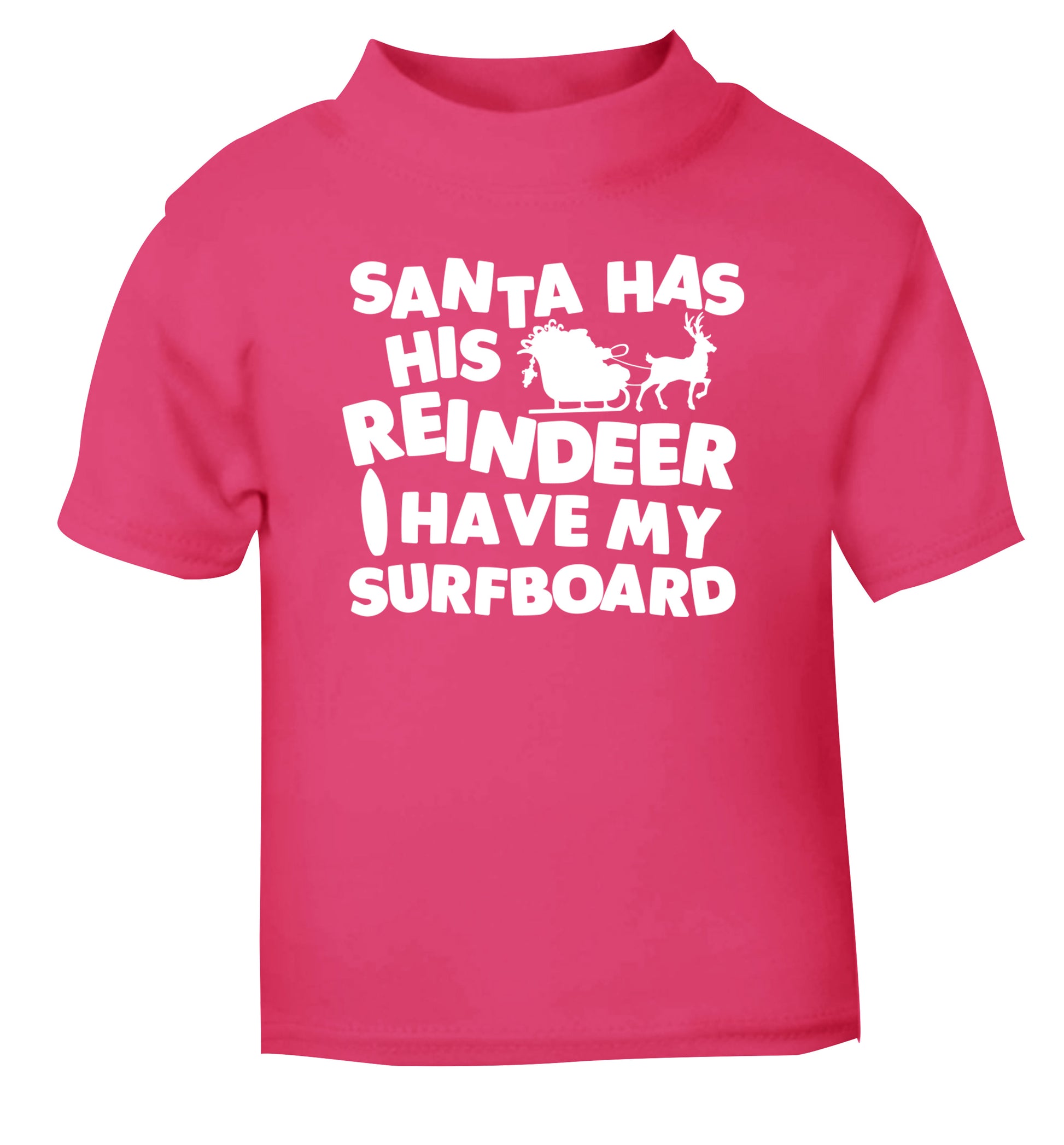Santa has his reindeer I have my surfboard pink Baby Toddler Tshirt 2 Years