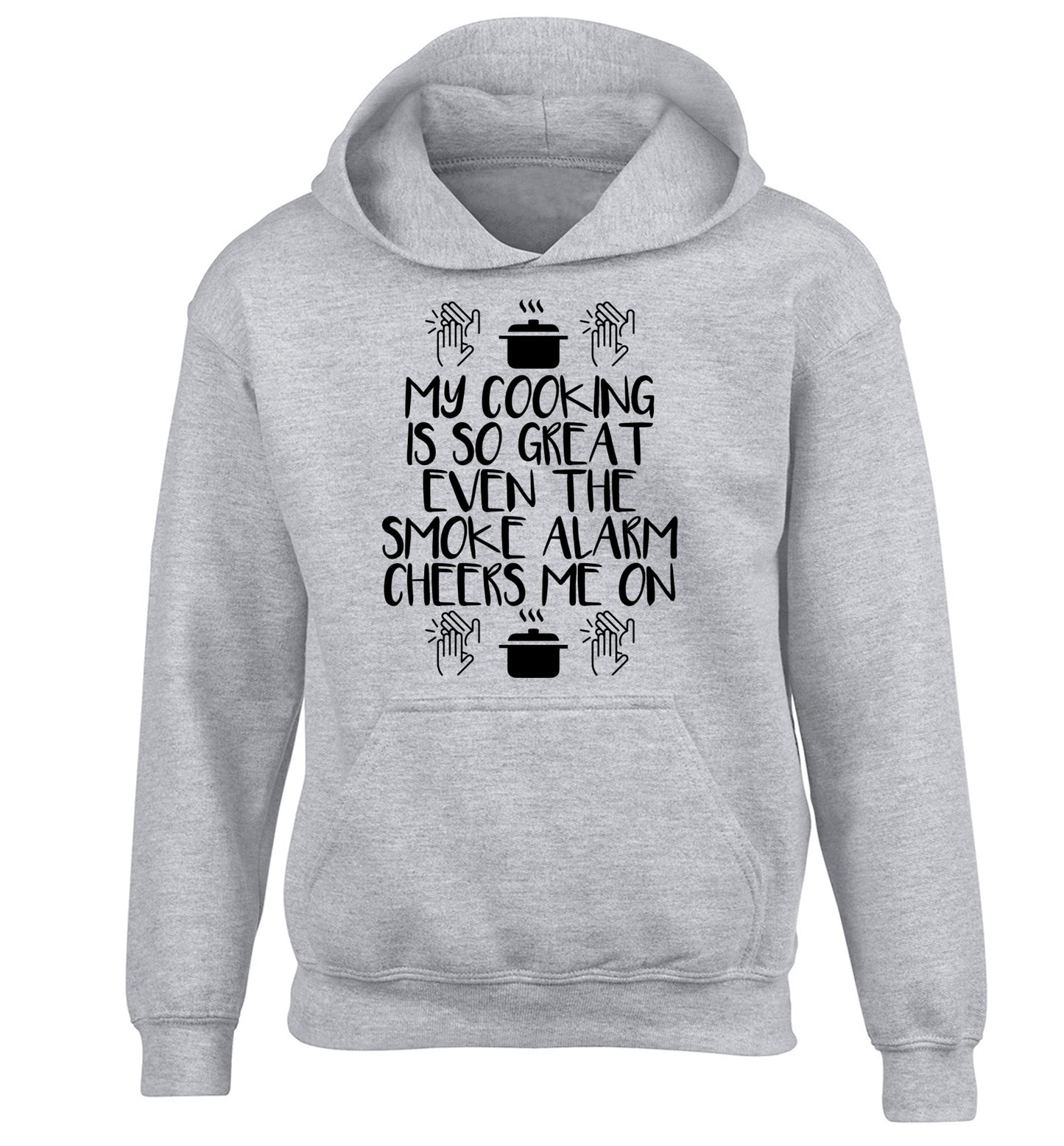 My cooking is so great even the smoke alarm cheers me on! children's grey hoodie 12-14 Years