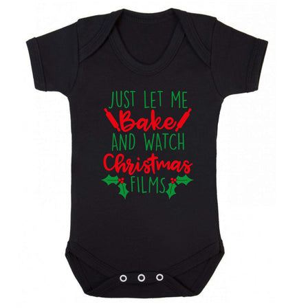 Just let me bake and watch Christmas films Baby Vest black 18-24 months