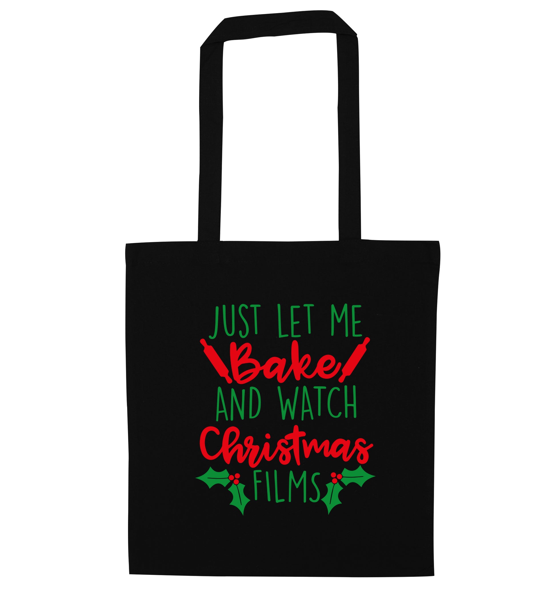 Just let me bake and watch Christmas films black tote bag