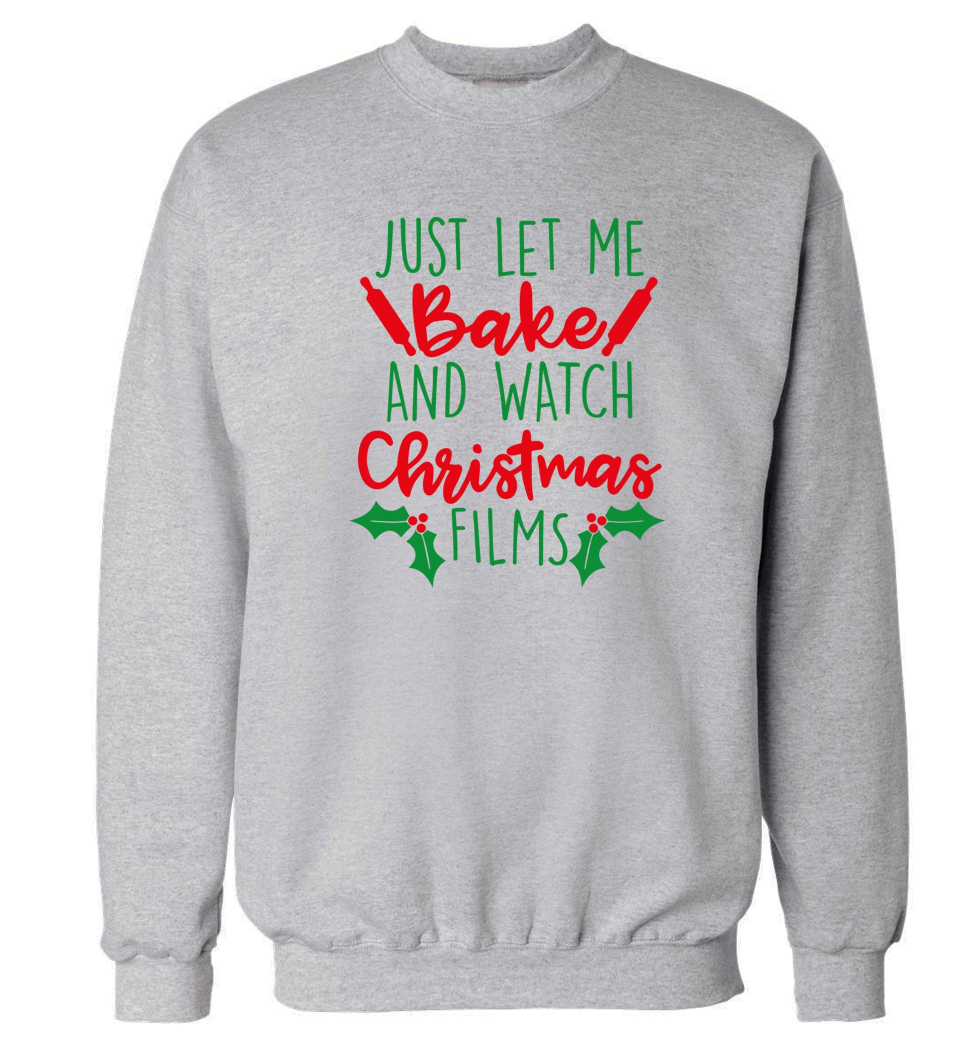 Just let me bake and watch Christmas films Adult's unisex grey Sweater 2XL