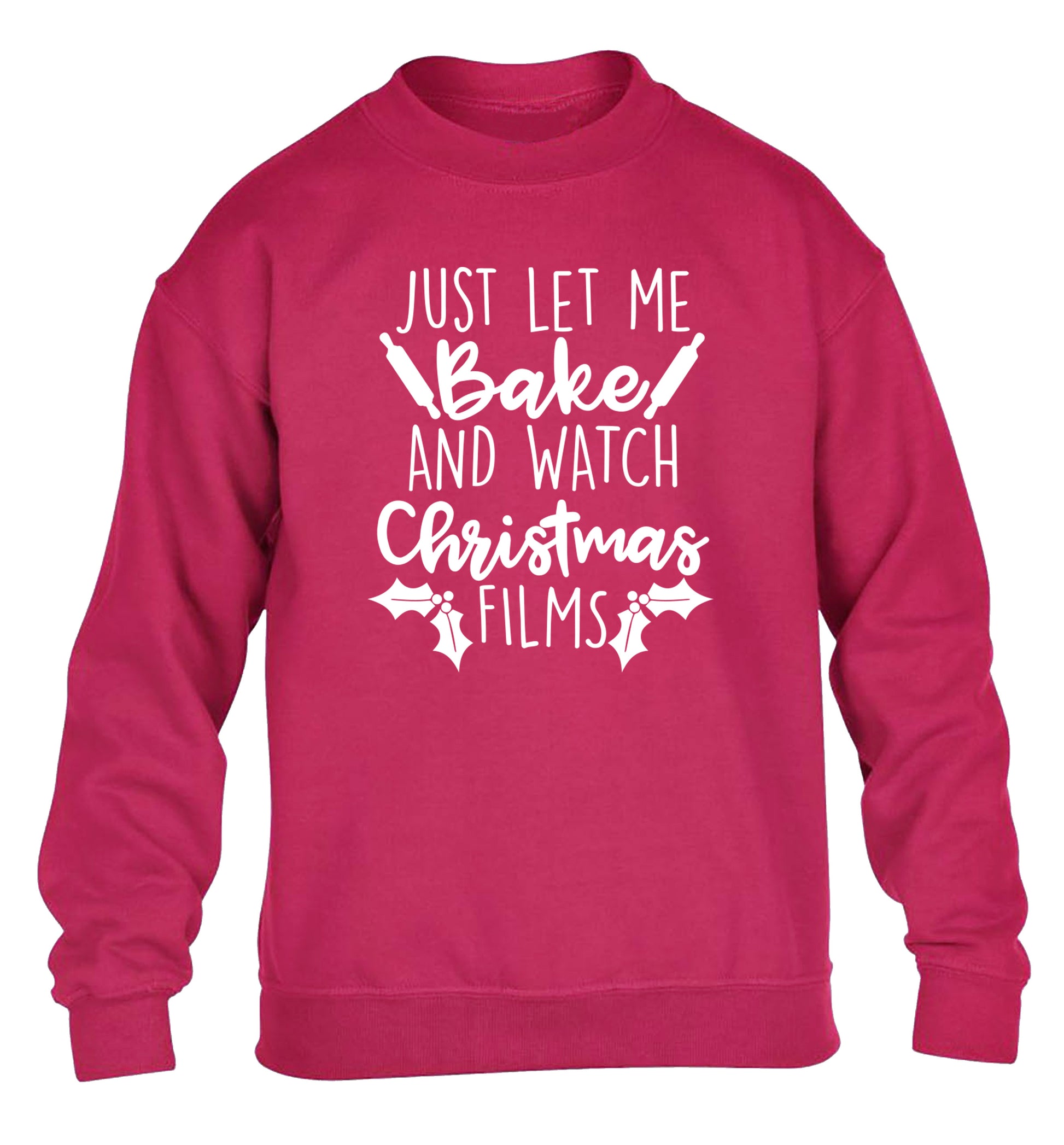 Just let me bake and watch Christmas films children's pink sweater 12-14 Years