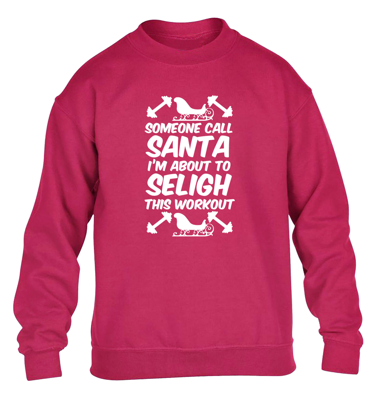 Someone call santa, I'm about to sleigh this workout children's pink sweater 12-14 Years