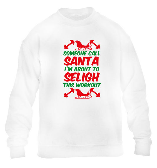 Someone call santa, I'm about to sleigh this workout children's white sweater 12-14 Years