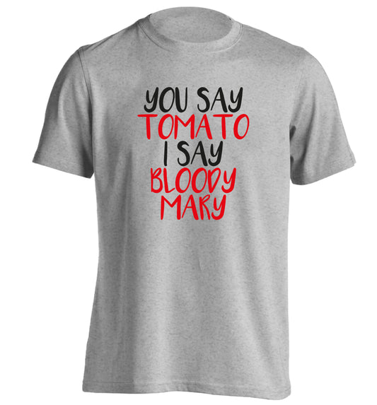 You say tomato I say bloody mary adults unisex grey Tshirt 2XL