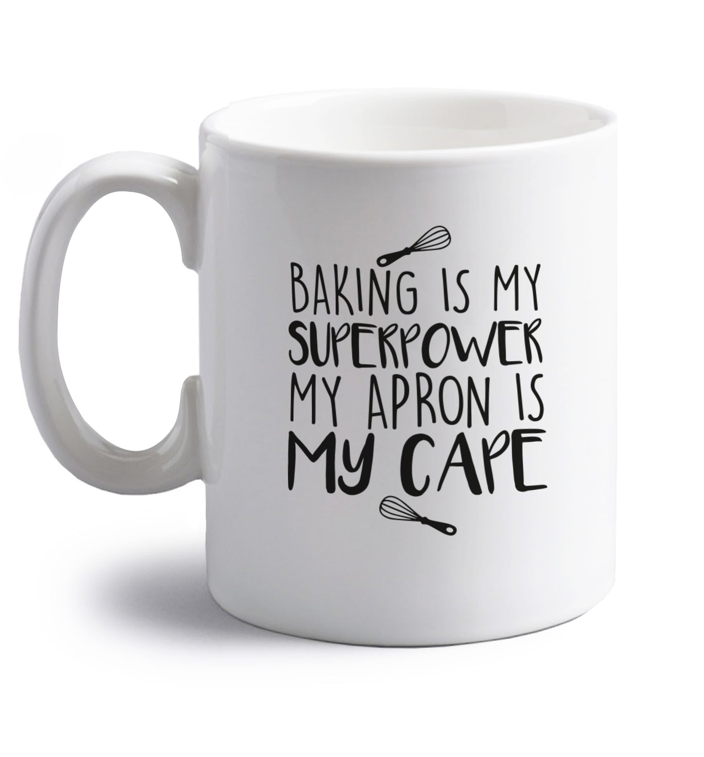 Baking is my superpower my apron is my cape right handed white ceramic mug 