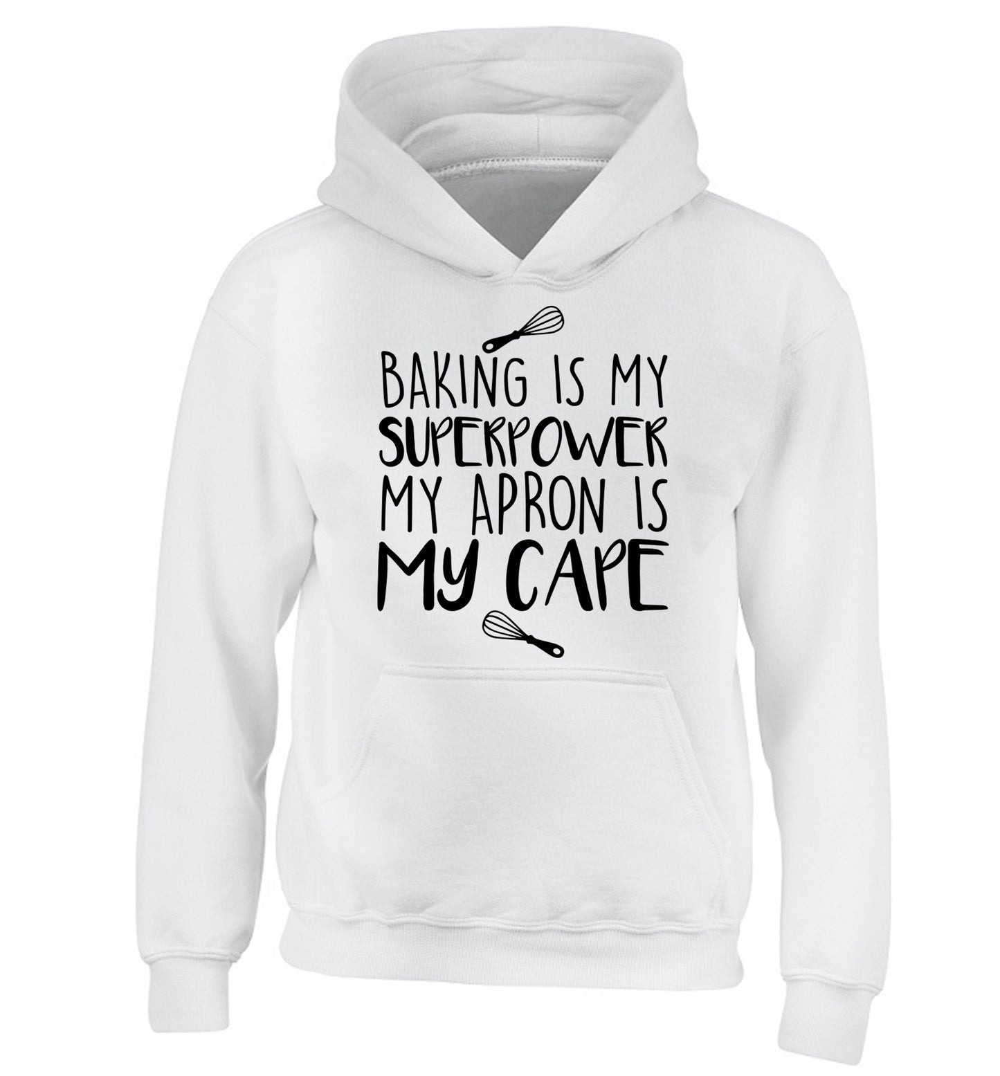 Baking is my superpower my apron is my cape children's white hoodie 12-14 Years