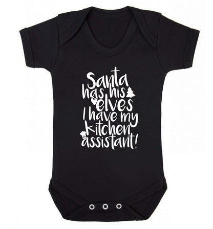 Santa has his elves I have my kitchen assistant Baby Vest black 18-24 months