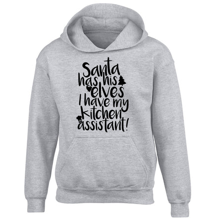 Santa has his elves I have my kitchen assistant children's grey hoodie 12-14 Years