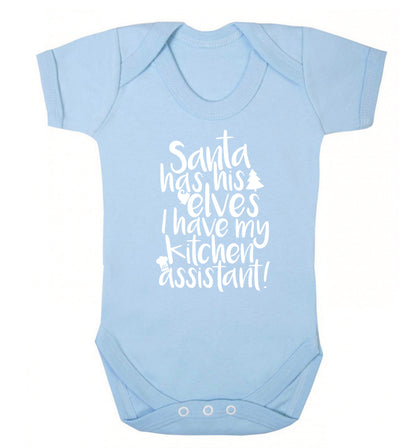 Santa has his elves I have my kitchen assistant Baby Vest pale blue 18-24 months