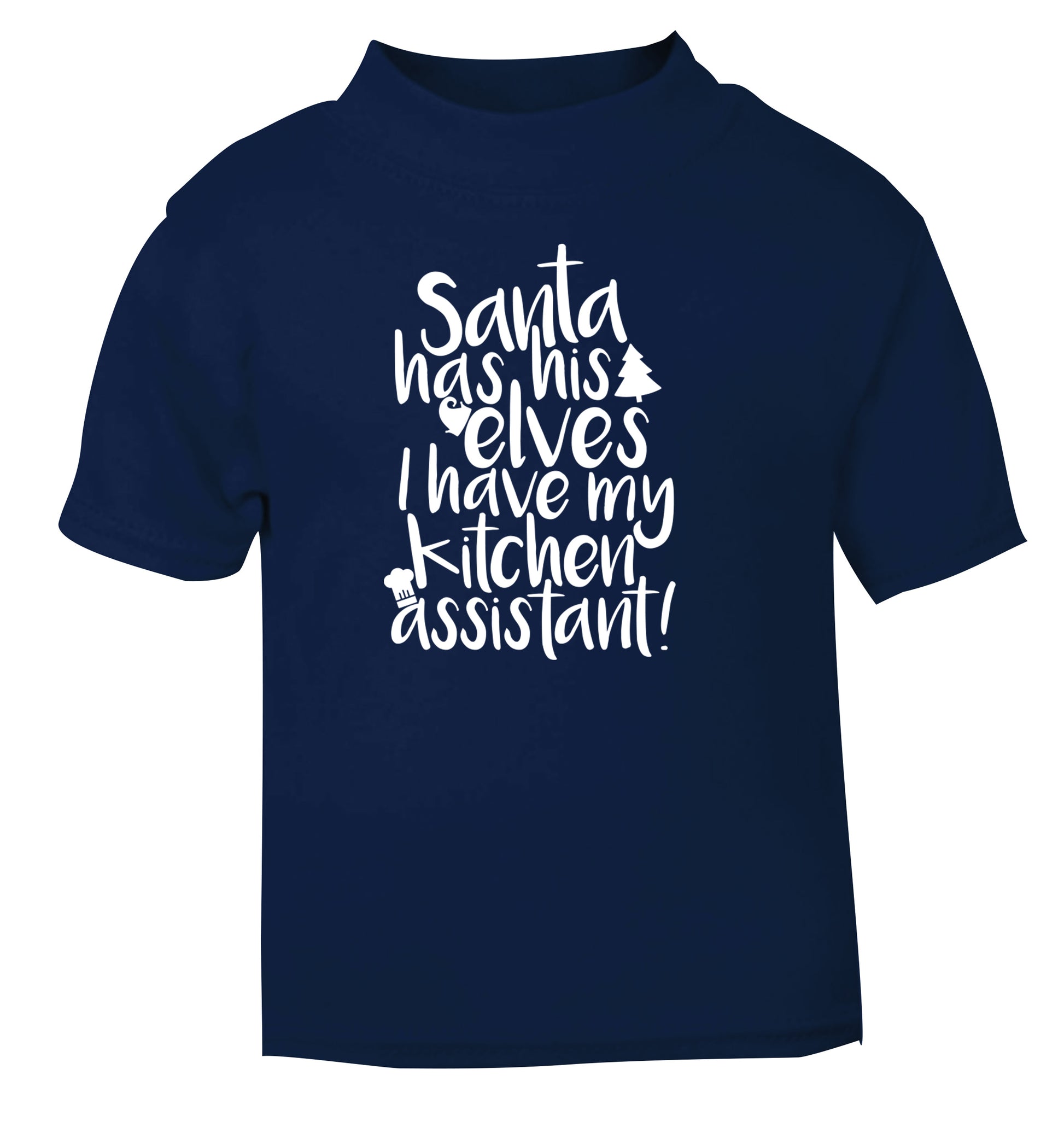 Santa has his elves I have my kitchen assistant navy Baby Toddler Tshirt 2 Years