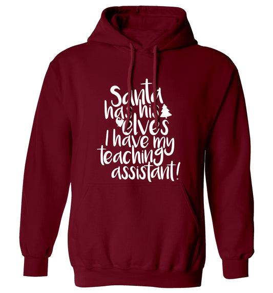 Santa has his elves I have my teaching assistant adults unisex maroon hoodie 2XL