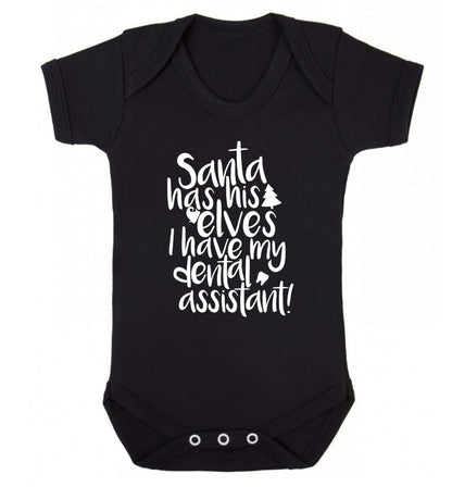 Santa has his elves I have my dental assistant Baby Vest black 18-24 months