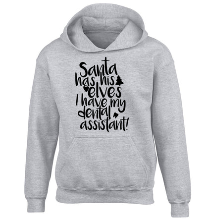 Santa has his elves I have my dental assistant children's grey hoodie 12-14 Years