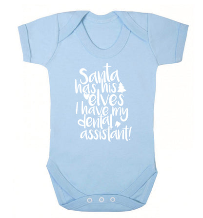 Santa has his elves I have my dental assistant Baby Vest pale blue 18-24 months