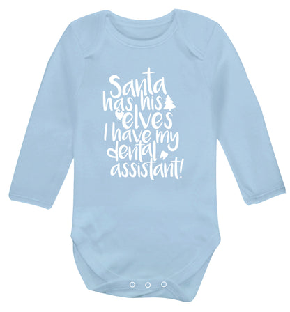 Santa has his elves I have my dental assistant Baby Vest long sleeved pale blue 6-12 months