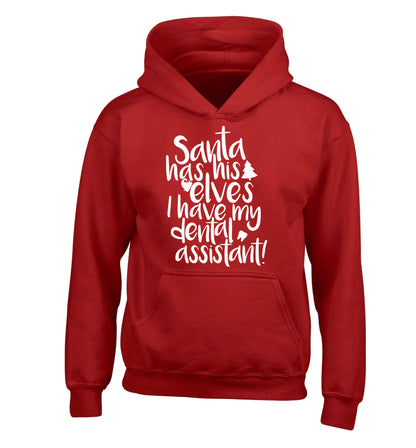 Santa has his elves I have my dental assistant children's red hoodie 12-14 Years