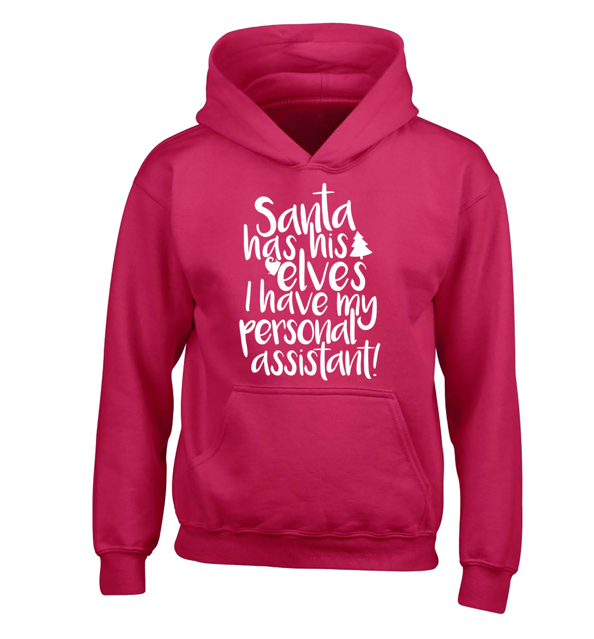 Santa has his elves I have my personal assistant children's pink hoodie 12-14 Years