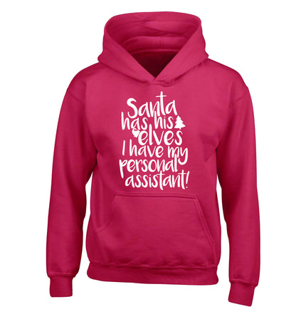 Santa has his elves I have my personal assistant children's pink hoodie 12-14 Years