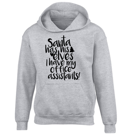 Santa has his elves I have my office assistants children's grey hoodie 12-14 Years