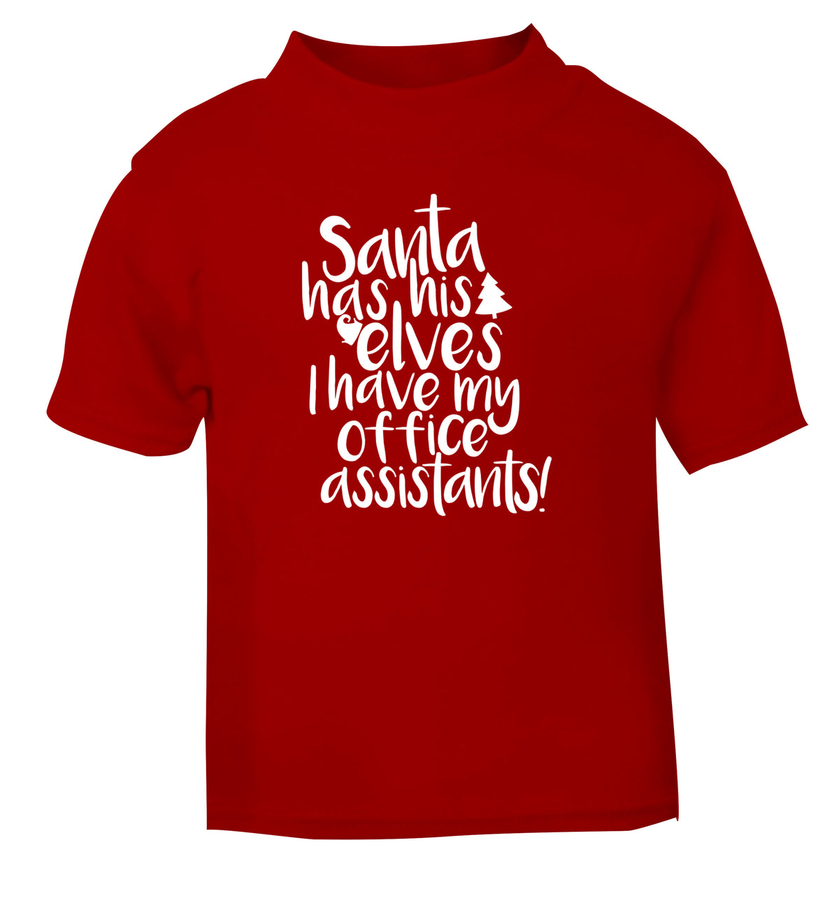 Santa has his elves I have my office assistants red Baby Toddler Tshirt 2 Years