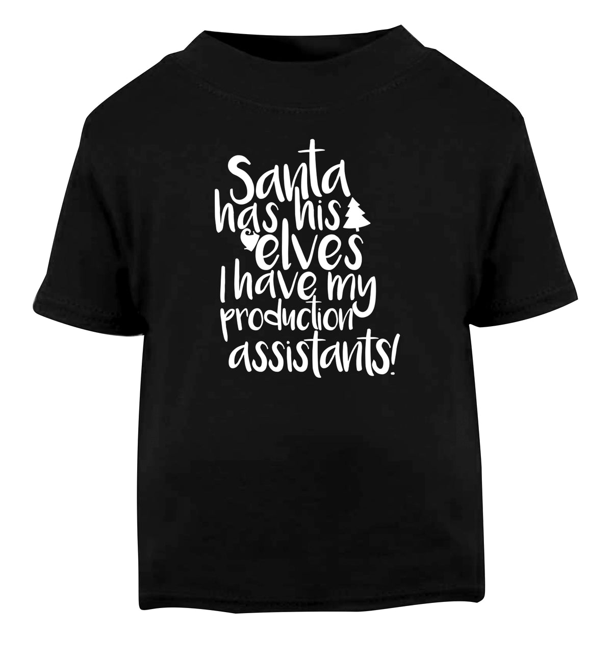 Santa has his elves I have my production assistants Black Baby Toddler Tshirt 2 years