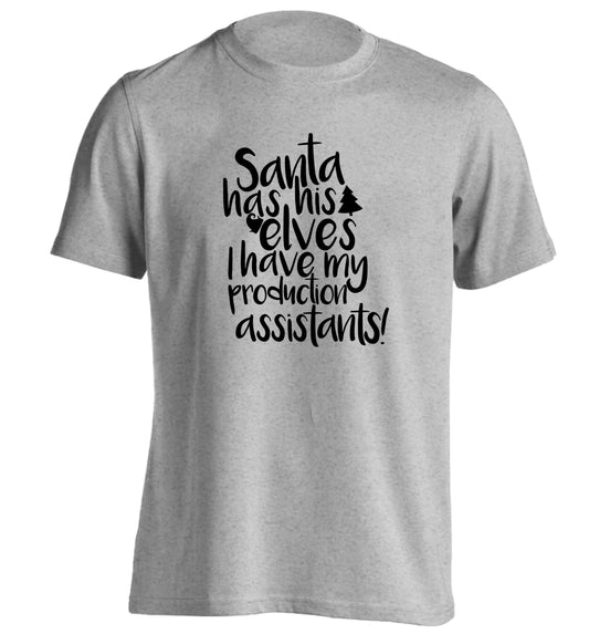 Santa has his elves I have my production assistants adults unisex grey Tshirt 2XL