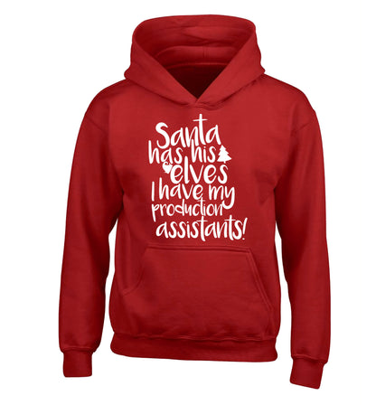 Santa has his elves I have my production assistants children's red hoodie 12-14 Years