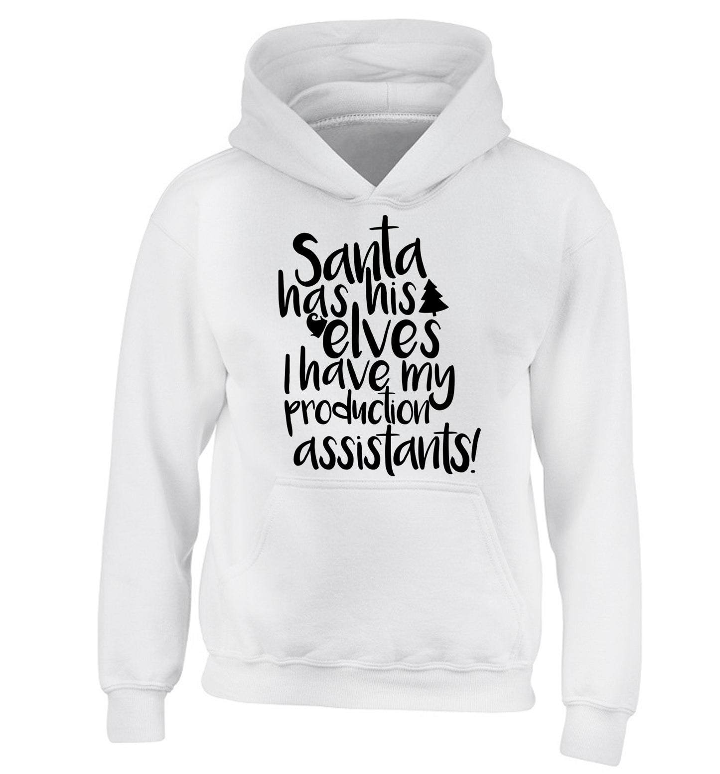 Santa has his elves I have my production assistants children's white hoodie 12-14 Years