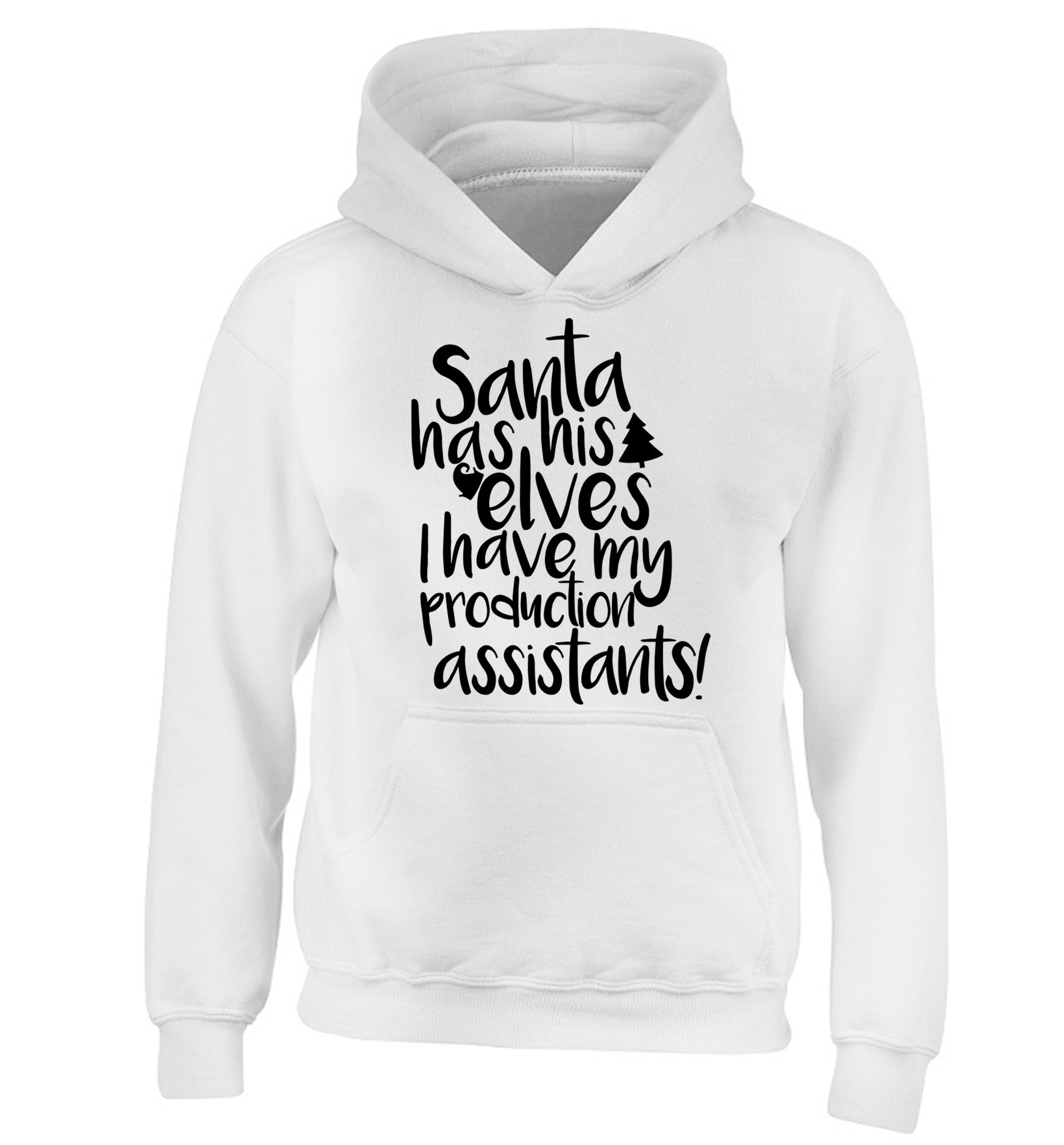 Santa has his elves I have my production assistants children's white hoodie 12-14 Years