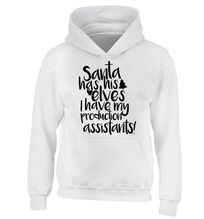 Santa has his elves I have my production assistants children's white hoodie 12-14 Years