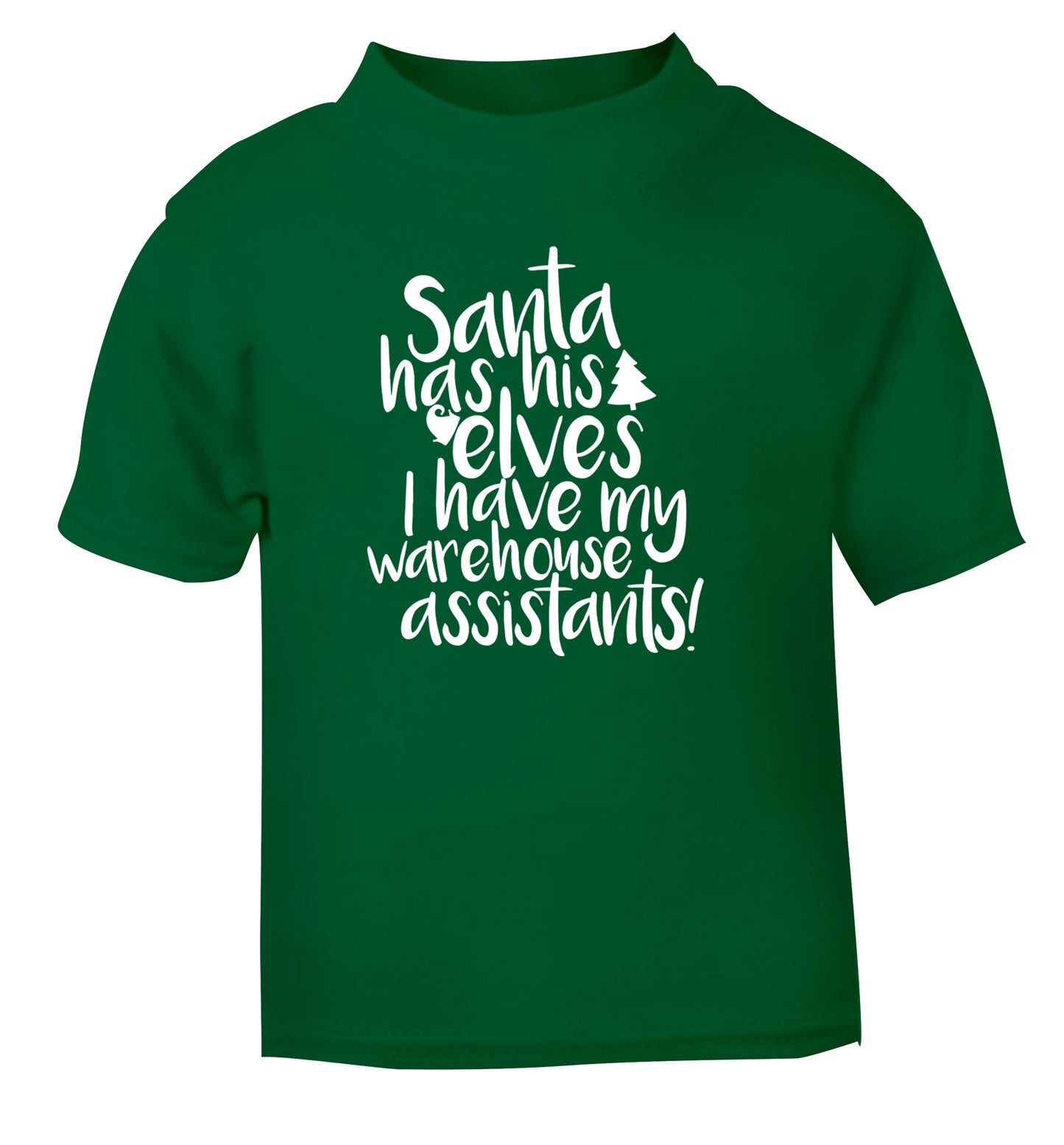 Santa has his elves I have my warehouse assistants green Baby Toddler Tshirt 2 Years