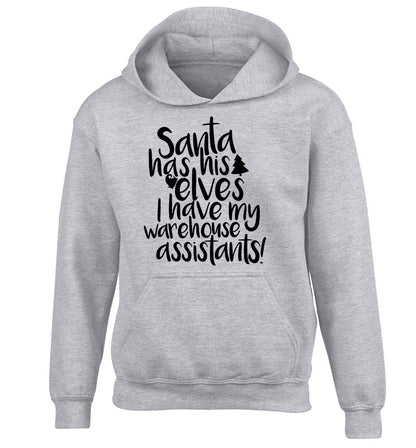 Santa has his elves I have my warehouse assistants children's grey hoodie 12-14 Years