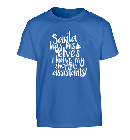 Santa has his elves I have my shopping assistant Children's blue Tshirt 12-14 Years