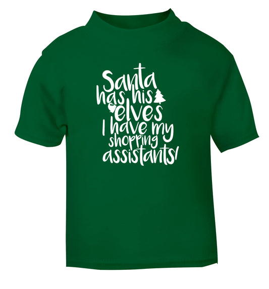 Santa has his elves I have my shopping assistant green Baby Toddler Tshirt 2 Years